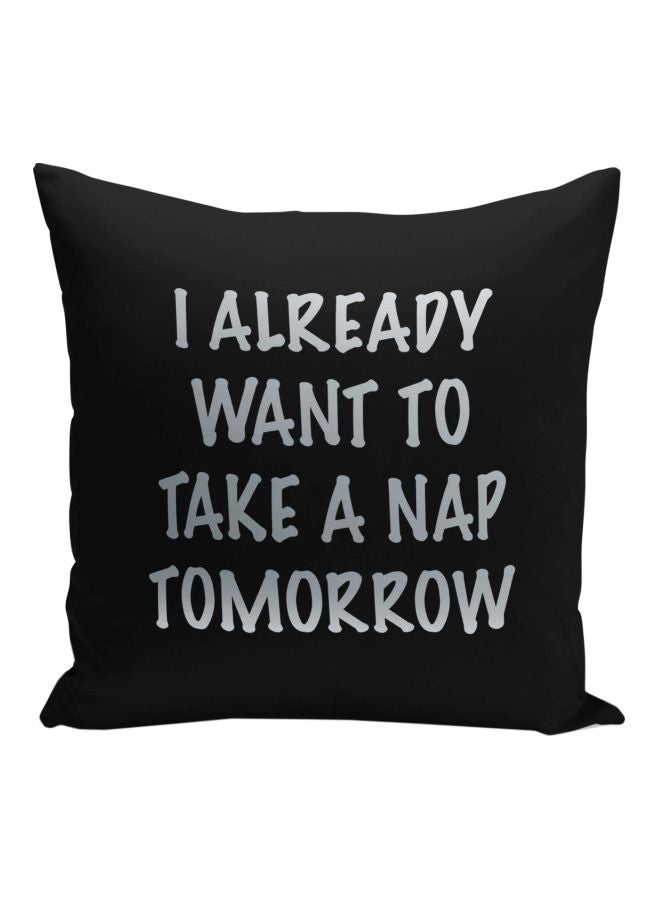 I Already Want To Take A Nap Tomorrow Printed Decorative Pillow Black/Silver 16x16inch - Image 1