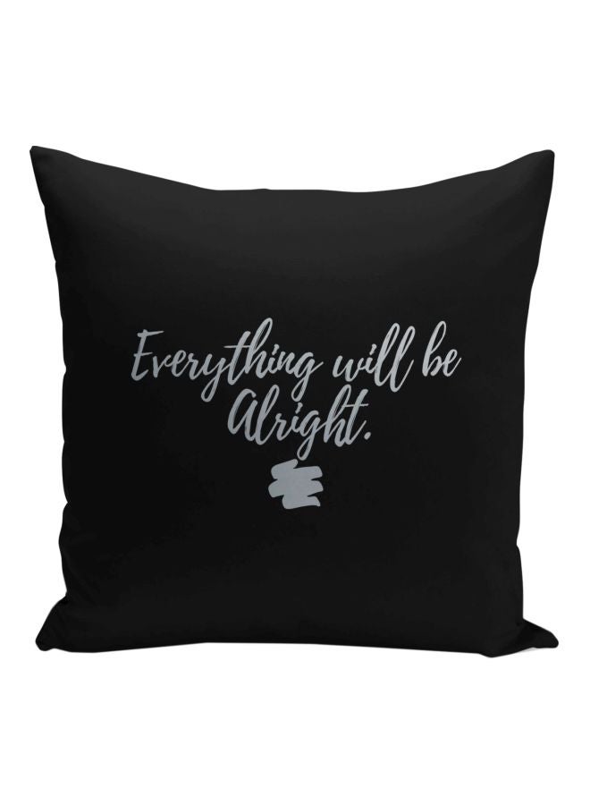 Everything Will Be Alright Printed Decorative Pillow Black/Silver 16x16inch - Image 1