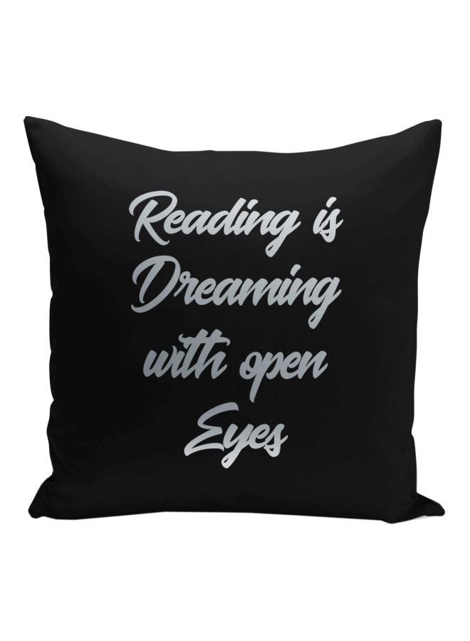 Reading Is Dreaming With Open Eyes Printed Decorative Pillow Black/Silver 16x16inch - Image 1