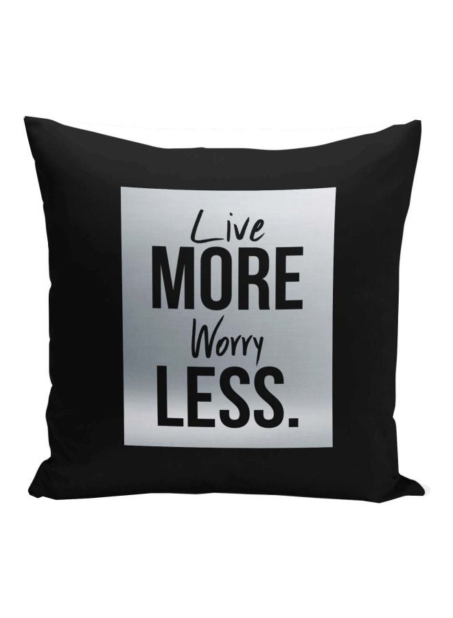 Live More Worry Less Printed Decorative Pillow Black/Silver 16x16inch  - Image 1