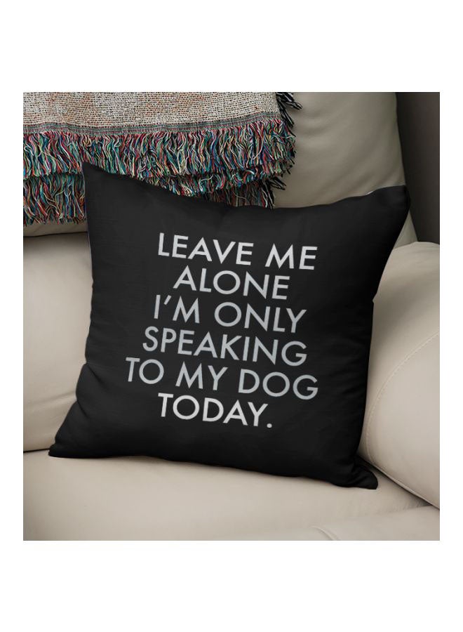 Pet Dog Lover Quote Printed Decorative Pillow Black/Grey 16x16inch - Image 2