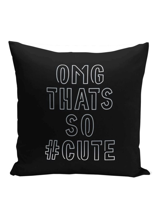 Generic - Omg Thats So Cute Printed Decorative Pillow Black/Silver 16x16inch - Image 1