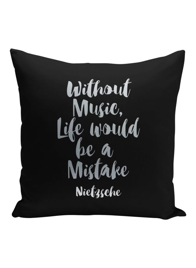 وسادة مربعة مطبوع عليها عبارة "Without Music Life Would Be A Mistake" أسود / أبيض كريمي 16x16بوصة  - Image 1