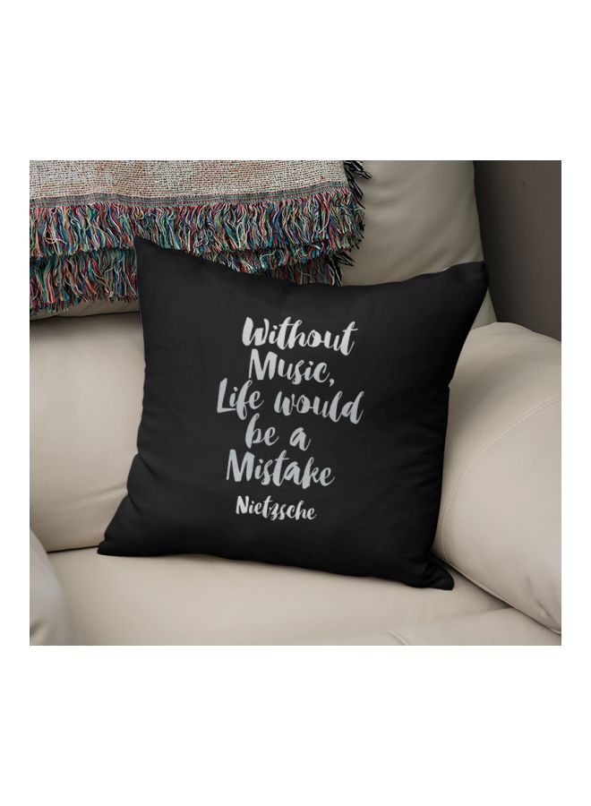 وسادة مربعة مطبوع عليها عبارة "Without Music Life Would Be A Mistake" أسود / أبيض كريمي 16x16بوصة  - Image 2