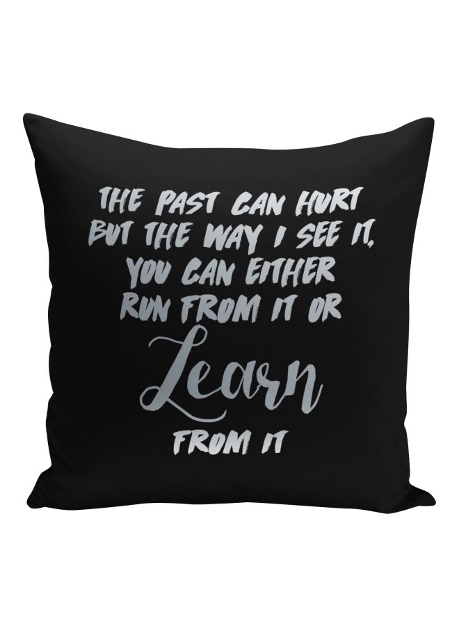 The Past Can Hurt Quote Printed Decorative Pillow Black/Silver 16x16inch  - Image 1