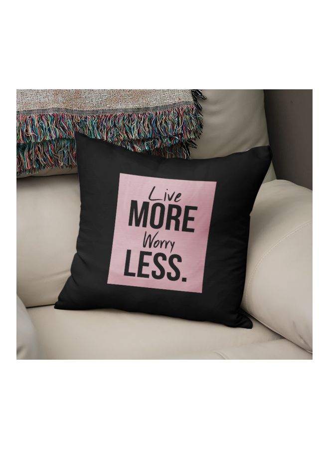 Live More Worry Less Printed Decorative Pillow Black/Pink 16x16inch  - Image 2