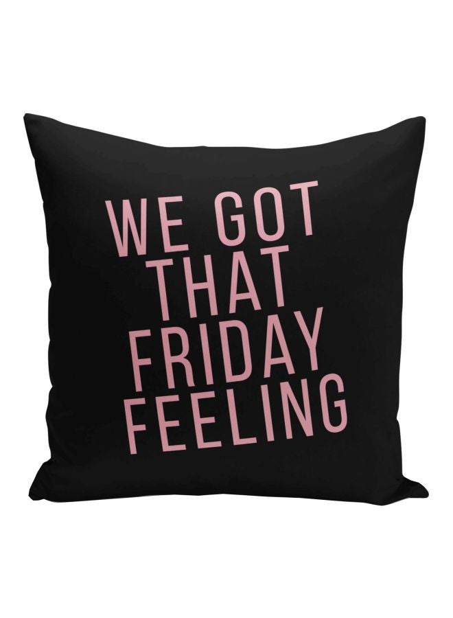 We Got That Firday Feeling Quoted Decorative Pillow Black/Pink 16x16inch - Image 1