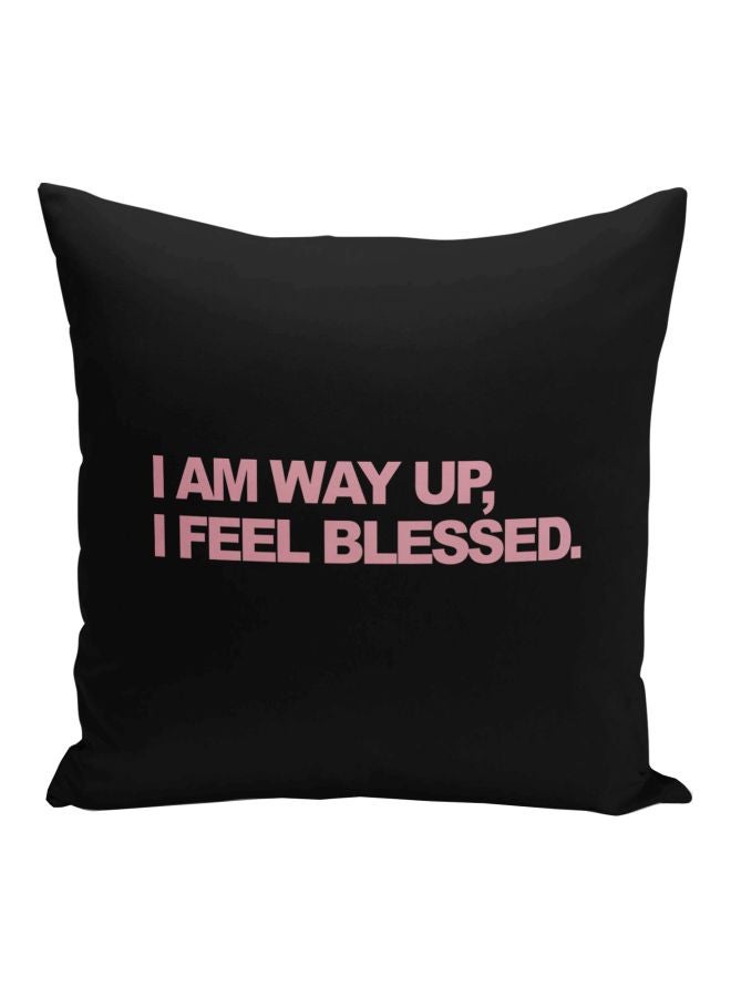 I Am Way Up Quote Printed Decorative Pillow Black/Pink 16x16inch - Image 1