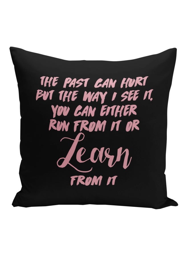 Past Can Hurt Quote Printed Decorative Pillow Black/Pink 16x16inch  - Image 1