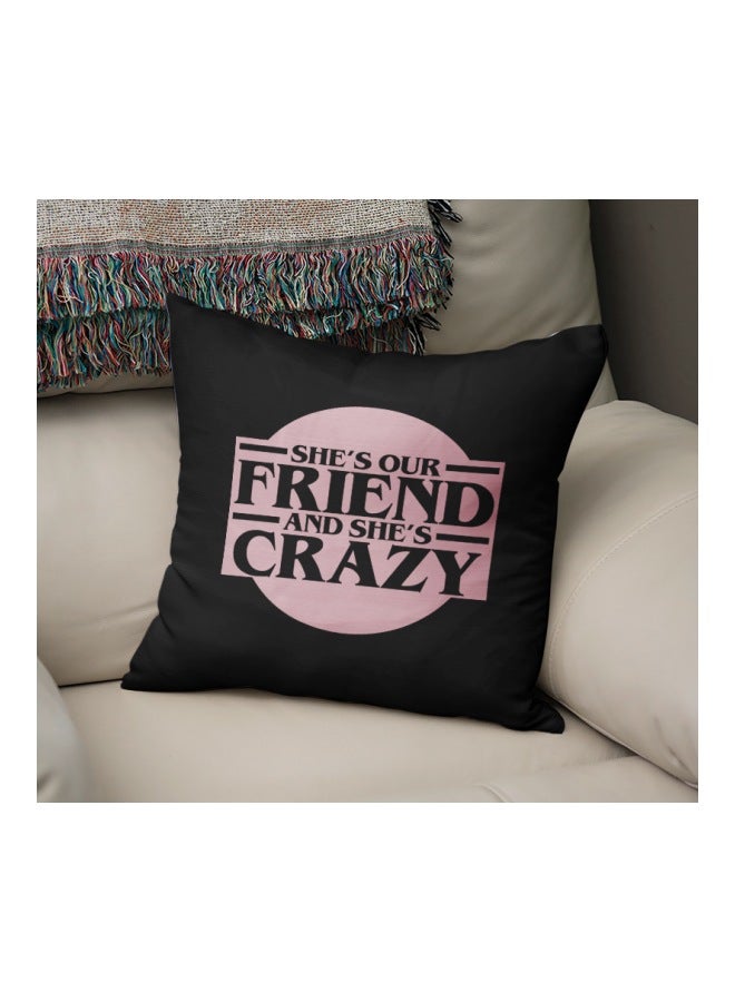 She's Our Friend Quote Printed Decorative Pillow Black/Pink 16x16inch - Image 2