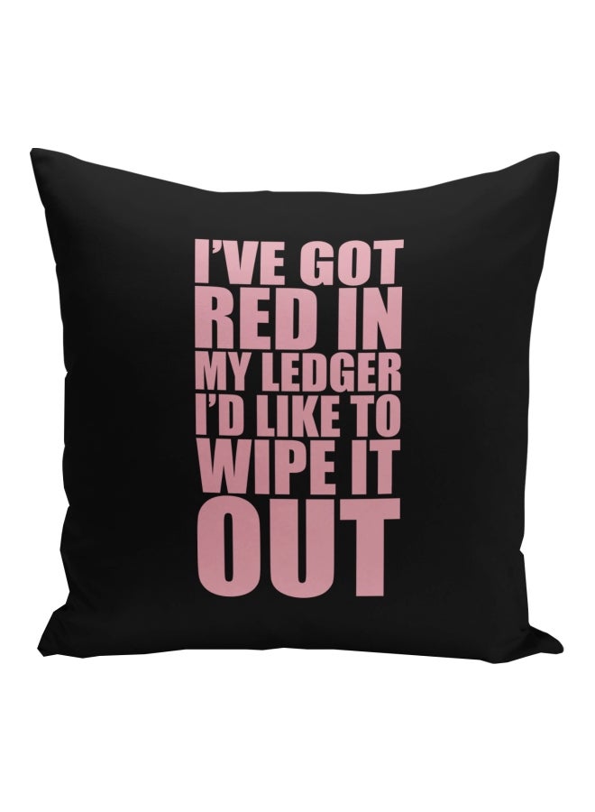 In My Ledger Quote Printed Decorative Pillow Black/Pink 16x16inch - Image 1