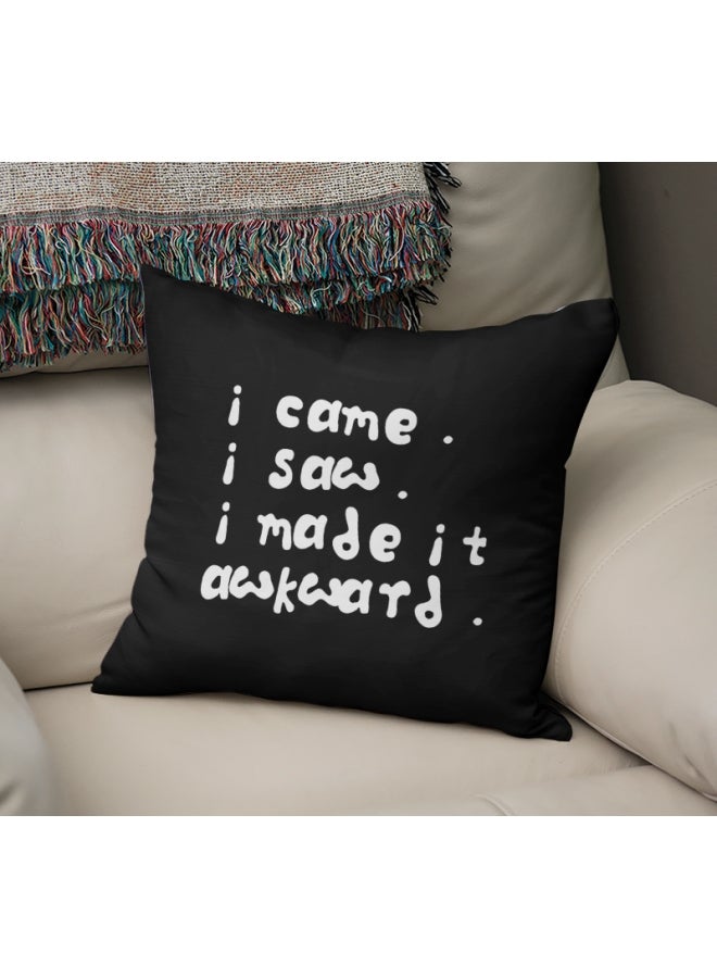 I Came I Saw Quote Printed Decorative Pillow Black/Pearl White 16x16inch