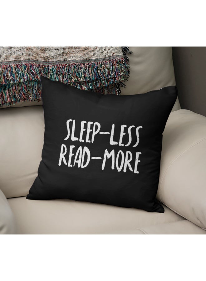 Sleep-Less Read-More Printed Decorative Pillow Black/Pearl White 16x16inch 