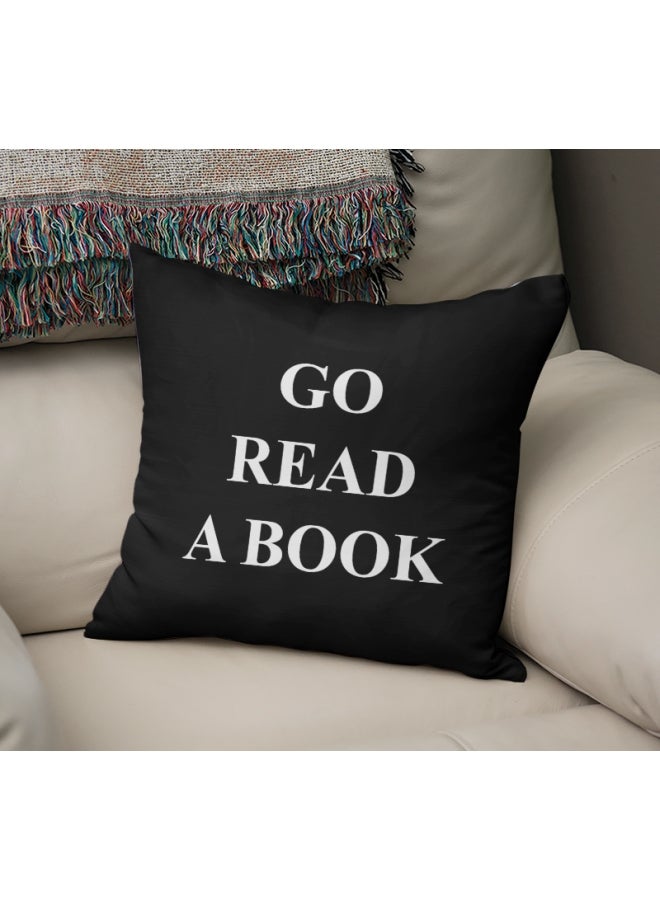Go Read A Book Quote Printed Decorative Pillow Black/White 16x16inch