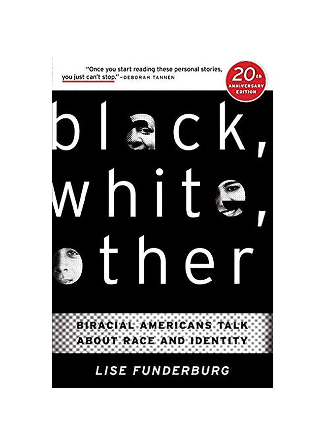 Black, White, Other: Biracial Americans Talk About Race And Identity paperback english 