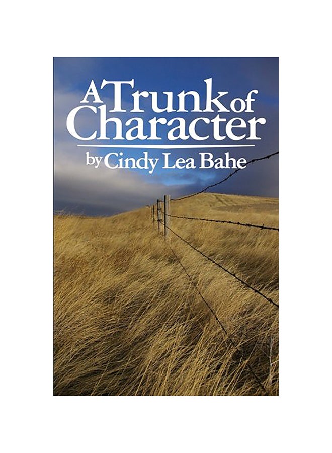A Trunk Of Character Paperback English by Cindy Bahe 