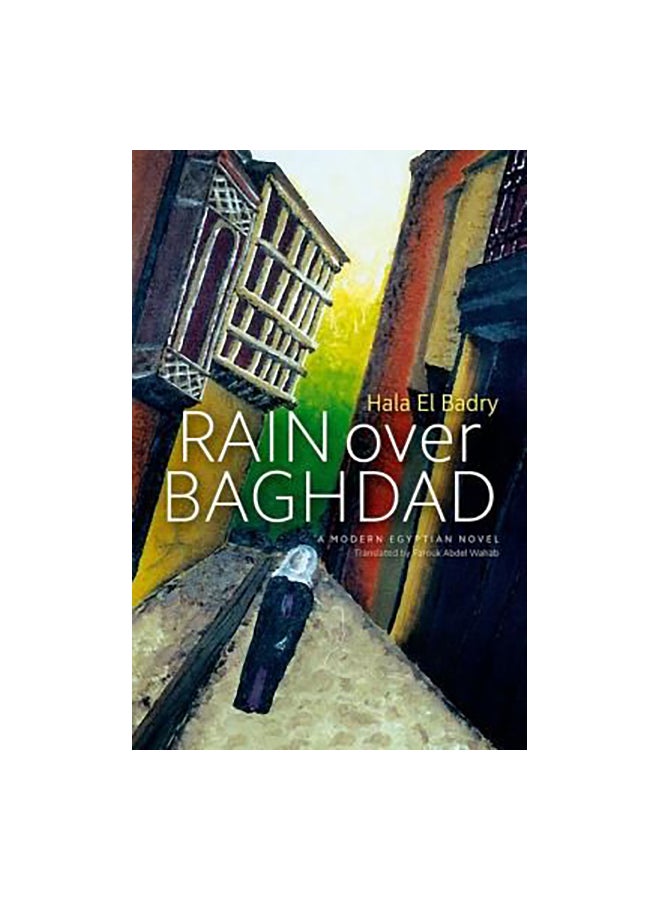 Rain Over Baghdad: A Modern Egyptian Novel Paperback English by Hala Al-Badry - 30-Jun-14