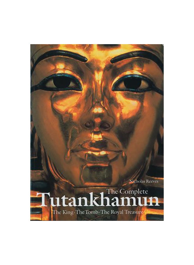Complete Tutankhamun Paperback English by Nicholas Reeves - 6/15/1990 