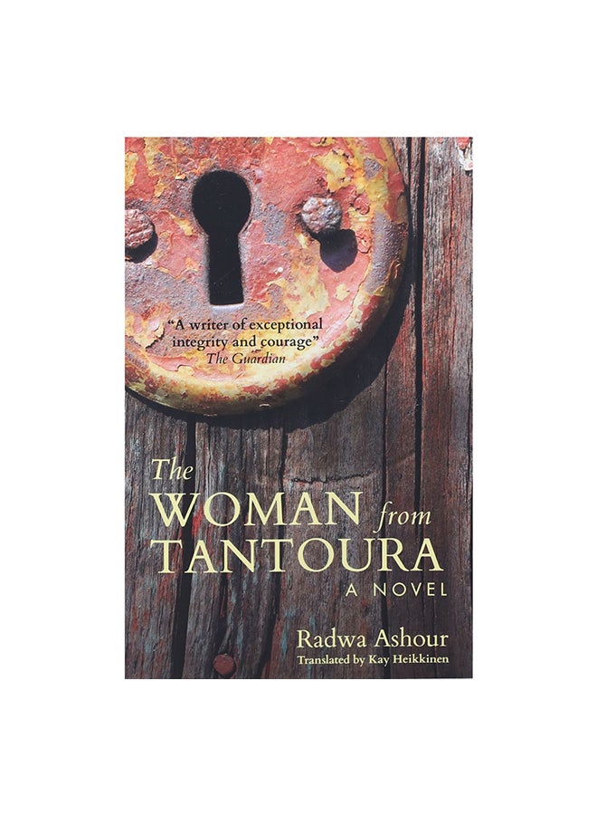 The Woman From Tantoura: A Novel Paperback English by Radwa Ashour - 5 March 2019
