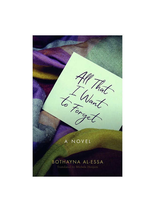 All That I Want To Forget Paperback English by Bothayna Al-Essa - 5 March 2019
