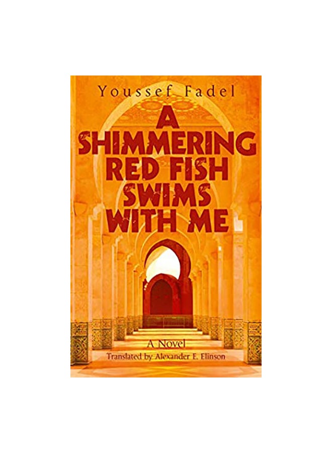 A Shimmering Red Fish Swims With Me Paperback English by Youssef Fadel - 01-Nov-19 