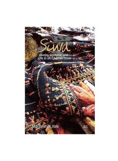 Siwa: Jewelry, Costume, And Life In An Egyptian Oasis Paperback English by Margaret M.Vale - 31-Mar-15 