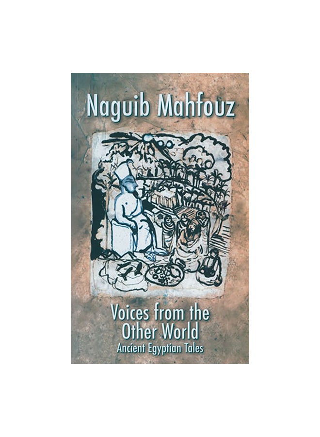 Voices From The Other World : Ancient Egyptian Tales Paperback English by Naguib Mahfouz