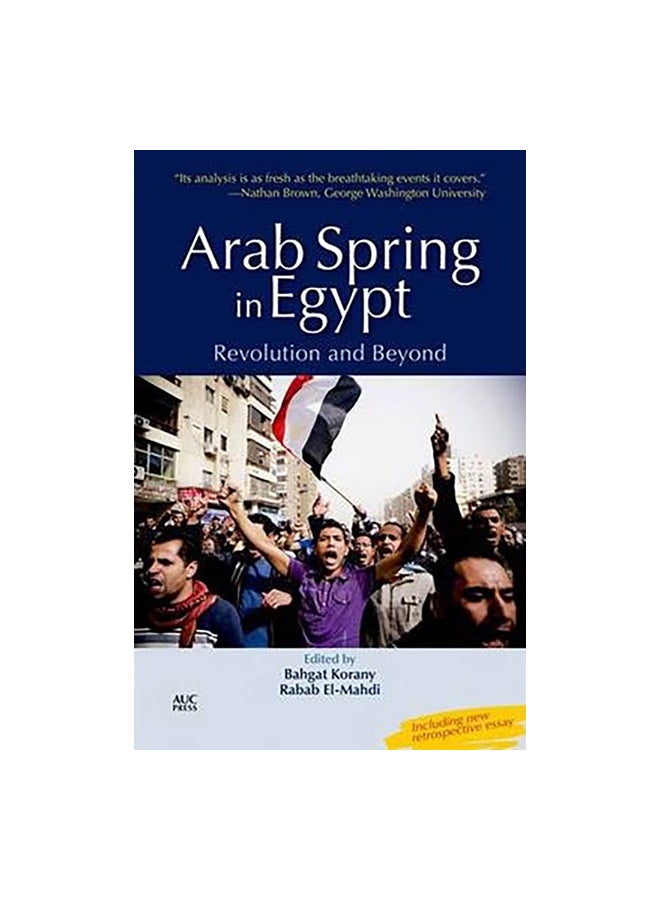 Arab Spring In Egypt: Revolution And Beyond Paperback English by American University Press Editor Team - 15-Sep-14 