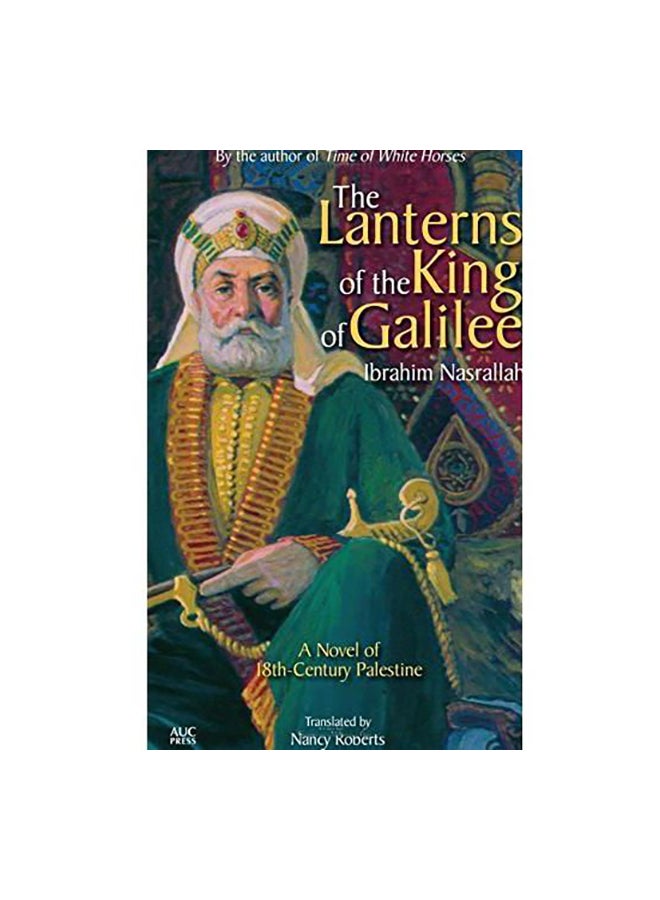 The Lanterns of the King of Galilee Paperback English by Ibrahim Nasrallah - 01/15/2015 