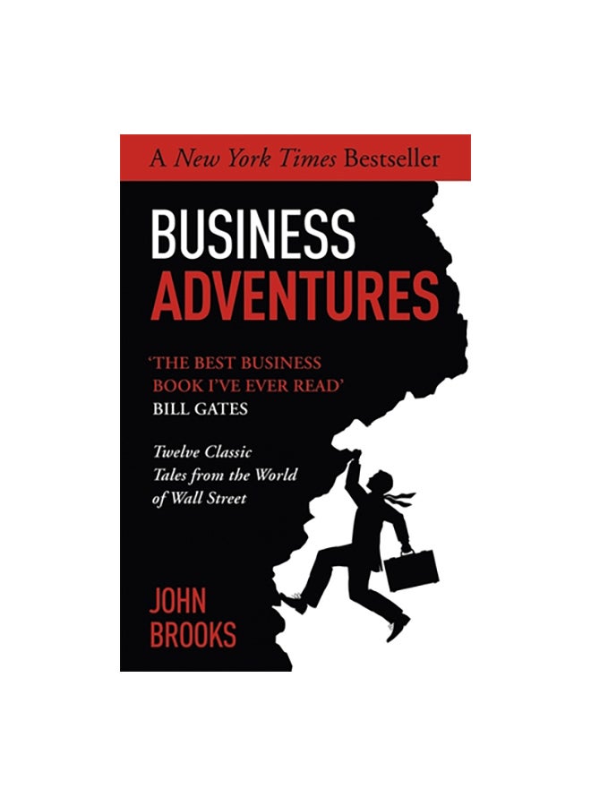 Business Adventures: Twelve Classic Tales From The World Of Wall Street Paperback English by John Brooks - 42138