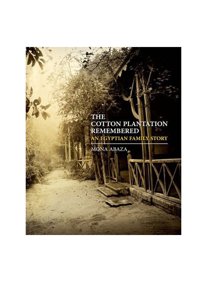 The Cotton Plantation Remembered: An Egyptian Family Story Paperback English by Mona Abaza - 15-Dec-13
