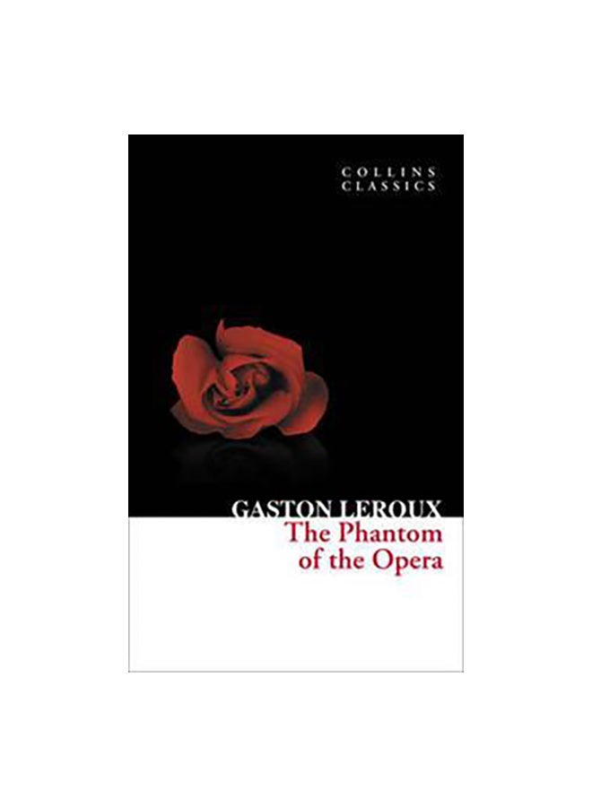 The Phantom Of The Opera (Collins Classics) Paperback English by Gaston Leroux - 40544