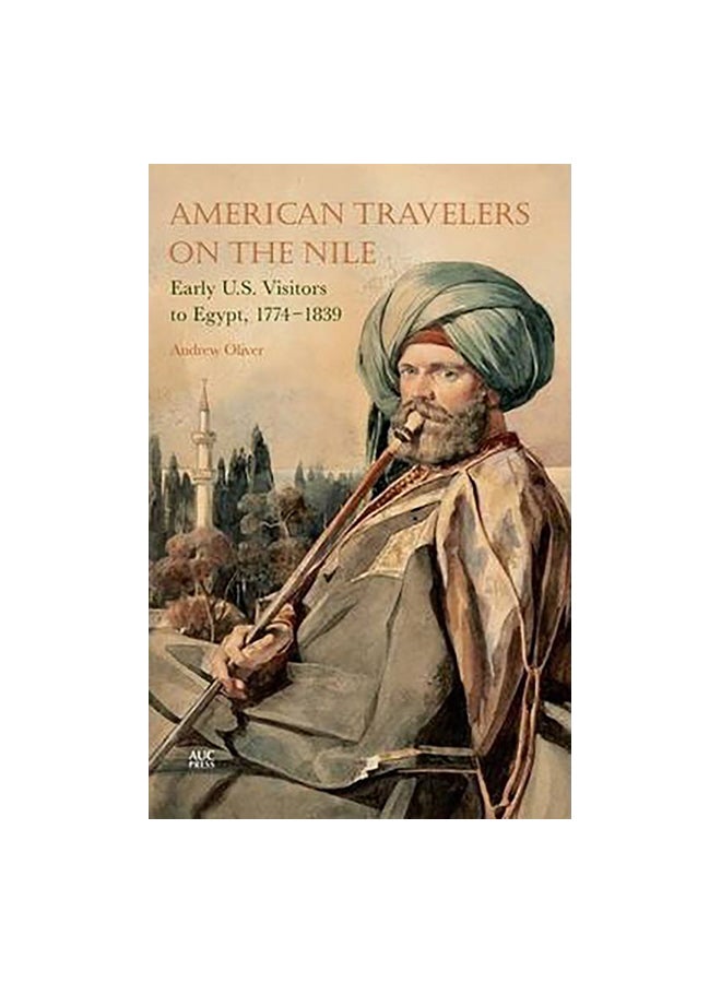 American Travelers on the Nile Paperback English by Andrew Oliver - 01/15/2015  - Image 1