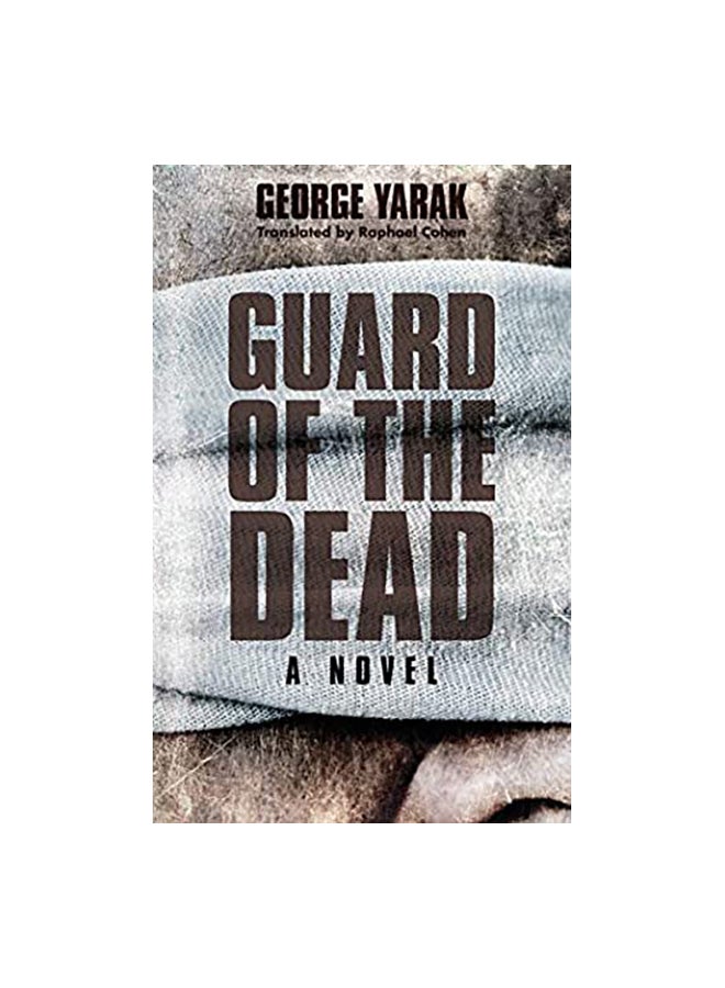 Guard Of The Dead: A Novel Paperback English by George Yaraq - 15 April 2019