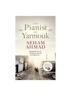 The Pianist Of Yarmouk Paperback English by Aeham Ahmad - 21-Mar-19 