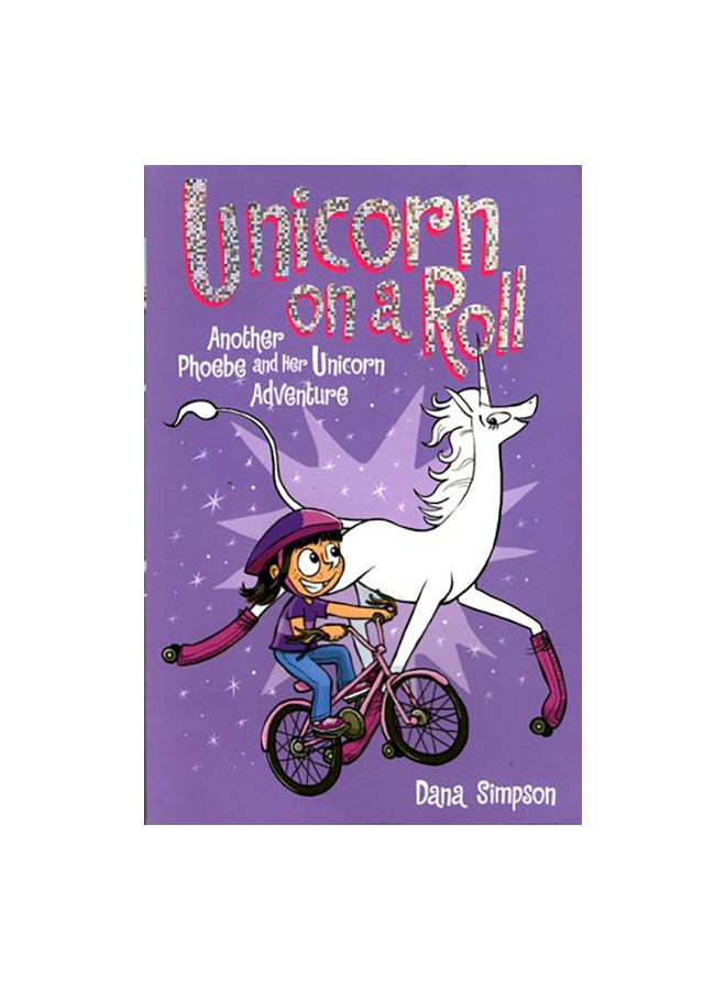 Unicorn On A Roll: Another Heavenly Nostrils Chronicle Paperback English by Dana Simpson - 04-Jun-15 