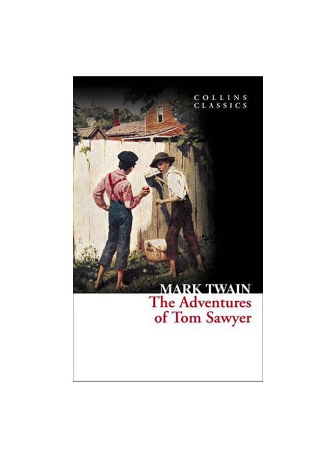 The Adventures of Tom Sawyer (Collins Classics) Paperback English by Mark Twain - 40544