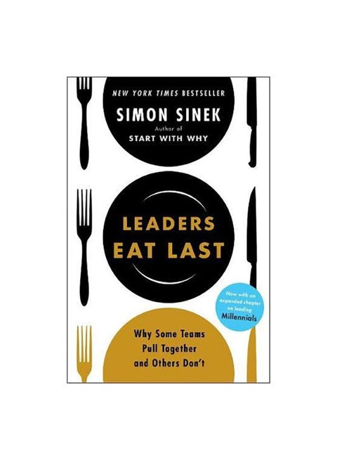 Leaders Eat Last: Why Some Teams Pull Together And Others Don'T Paperback English by Simon Sinek - 42880