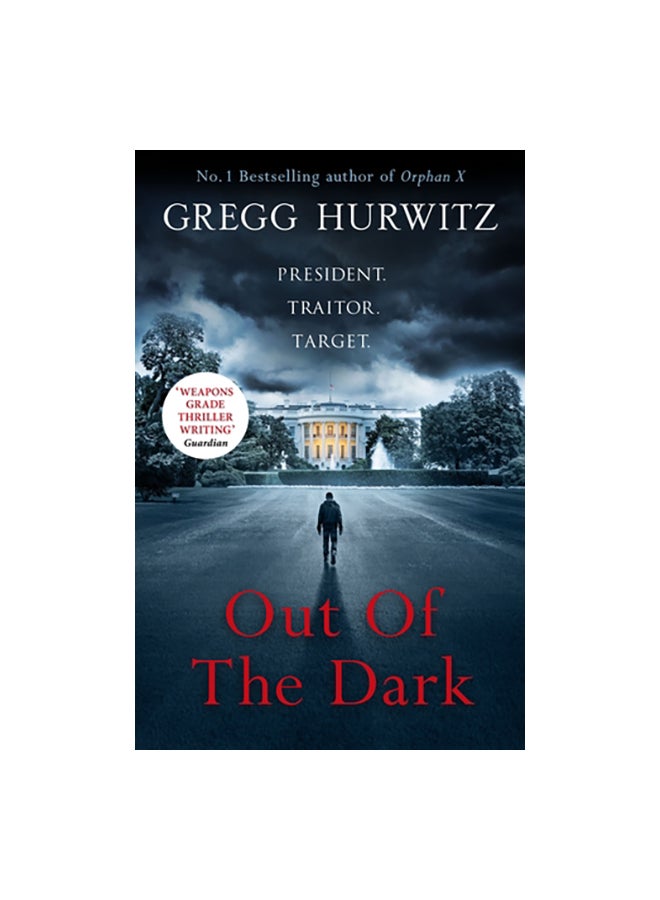 Out Of The Dark: President. Traitor. Target. Paperback English by Gregg Hurwitz - 43501 