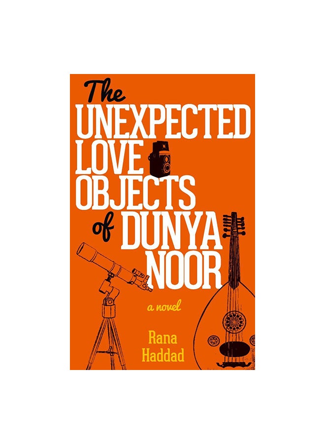 The Unexpected Love Objects of Dunya Noor Paperback English by Rana Haddad - 06/05/2018
