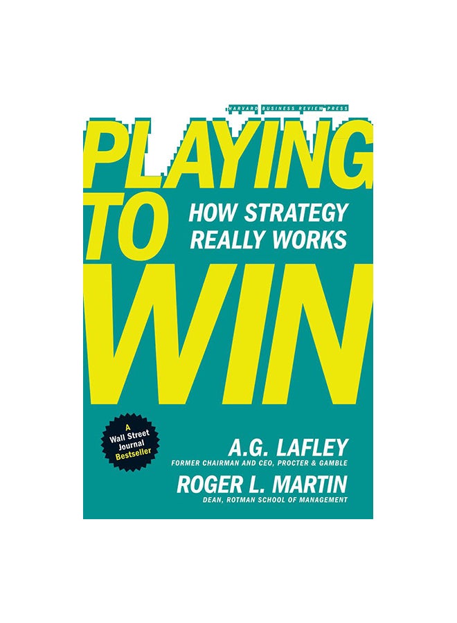 Playing to Win Paperback English by A.G. Lafley & Roger L. Martin - 05/02/2013 