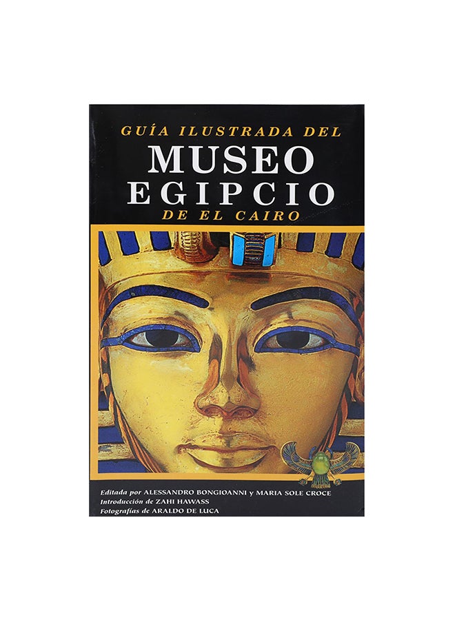 Guia Ilustrada Del Museo Egepcio De El Cairo Paperback English by Zahi Hawass
