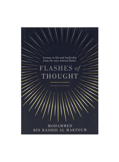 Flashes Of Thought: Lessons In Life And Leadership From The Man Behind Dubai Paperback English by Mohammed bin Rashid Al Maktoum - 05/03/2015