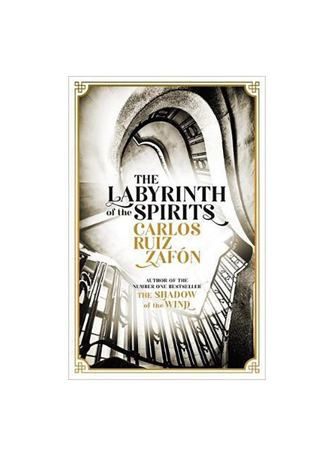 The Labyrinth Of The Spirits: From The Bestselling Author Of The Shadow Of The Wind paperback english
