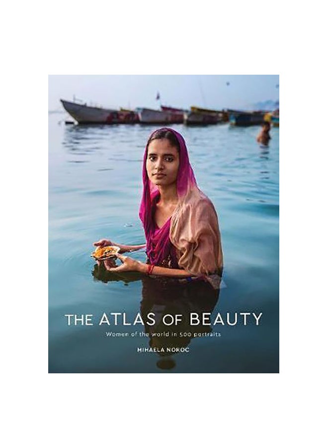 The Atlas Of Beauty: Women Of The World In 500 Portraits Paperback English by Mihaela Noroc - 26/09/2017  - Image 1