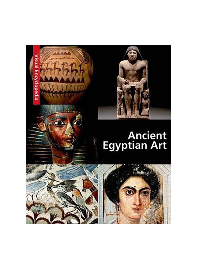 الفن المصري القديم: موسوعة بصرية 