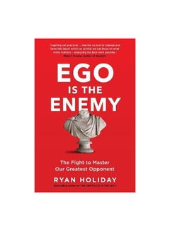 Ego Is The Enemy: The Fight To Master Our Greatest Opponent paperback english - 24 August 2017 