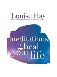 Meditations to Heal Your Life Paperback English by Louise Hay - 37012 