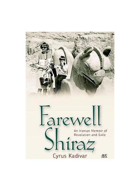 Farewell Shiraz Paperback English by Cyrus Kadivar - 09/10/2017
