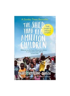 The Shed That Fed a Million Children Paperback English by Magnus MacFarlane-Barrow - 24/03/2016 